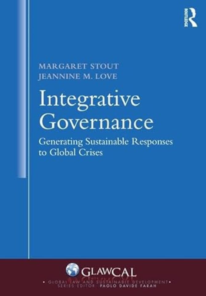 Integrative Governance: Generating Sustainable Responses to Global Crises