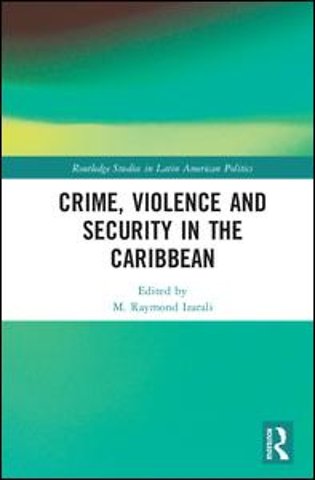Crime, Violence and Security in the Caribbean