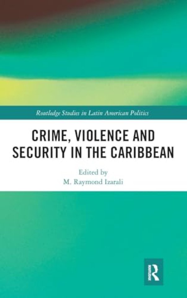Crime, Violence and Security in the Caribbean