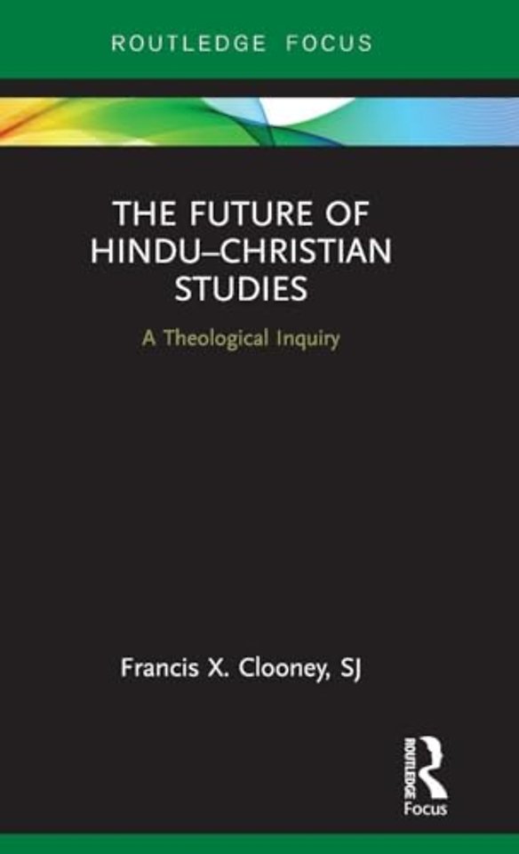 Future of Hindu�Christian Studies