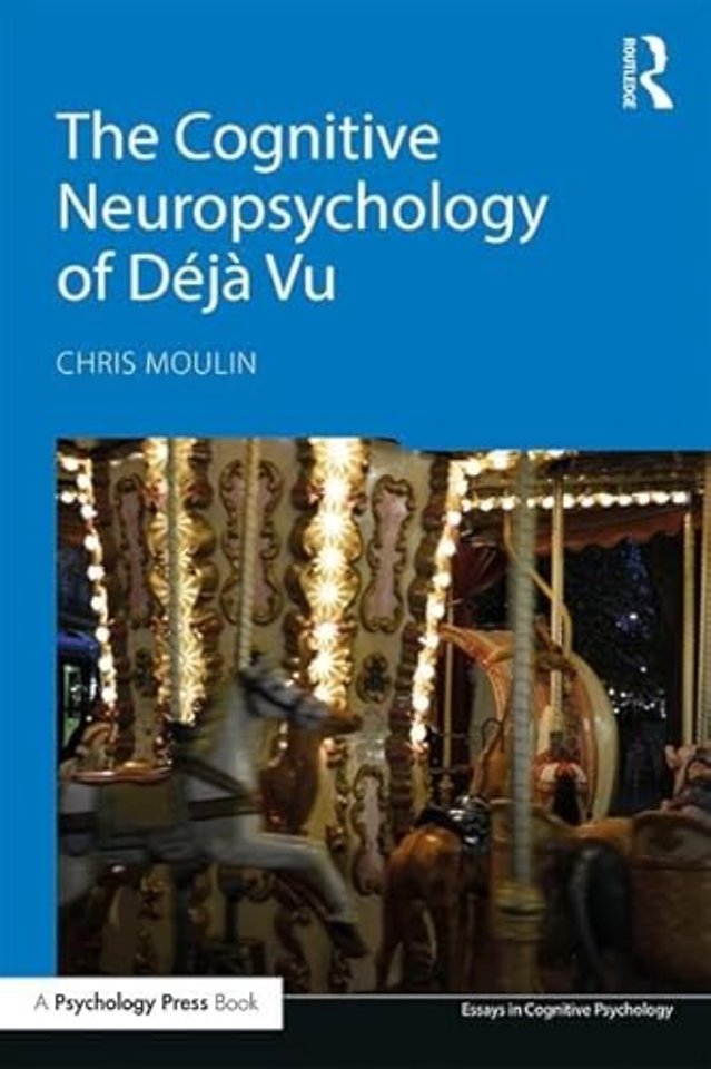 Cognitive Neuropsychology of Déjà Vu