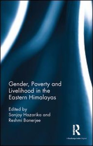 Gender, Poverty and Livelihood in the Eastern Himalayas