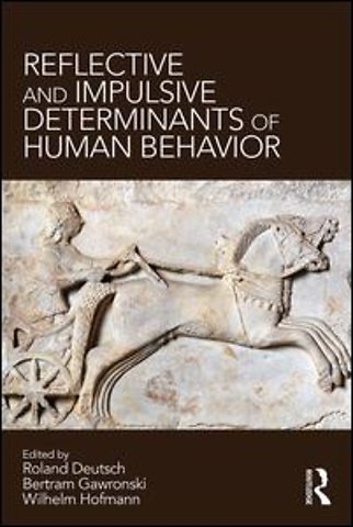 Reflective and Impulsive Determinants of Human Behavior