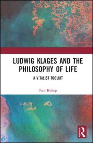Ludwig Klages and the Philosophy of Life