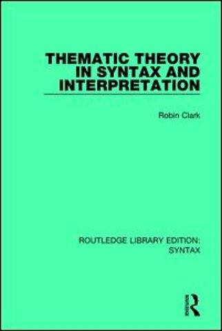 Thematic Theory in Syntax and Interpretation