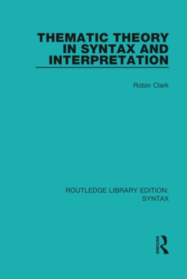 Thematic Theory in Syntax and Interpretation