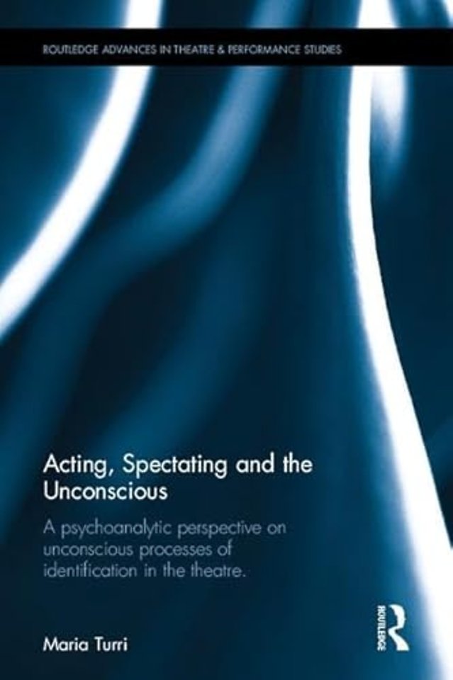 Acting, Spectating, and the Unconscious