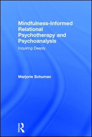 Mindfulness-Informed Relational Psychotherapy and Psychoanalysis