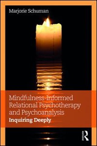 Mindfulness-Informed Relational Psychotherapy and Psychoanalysis