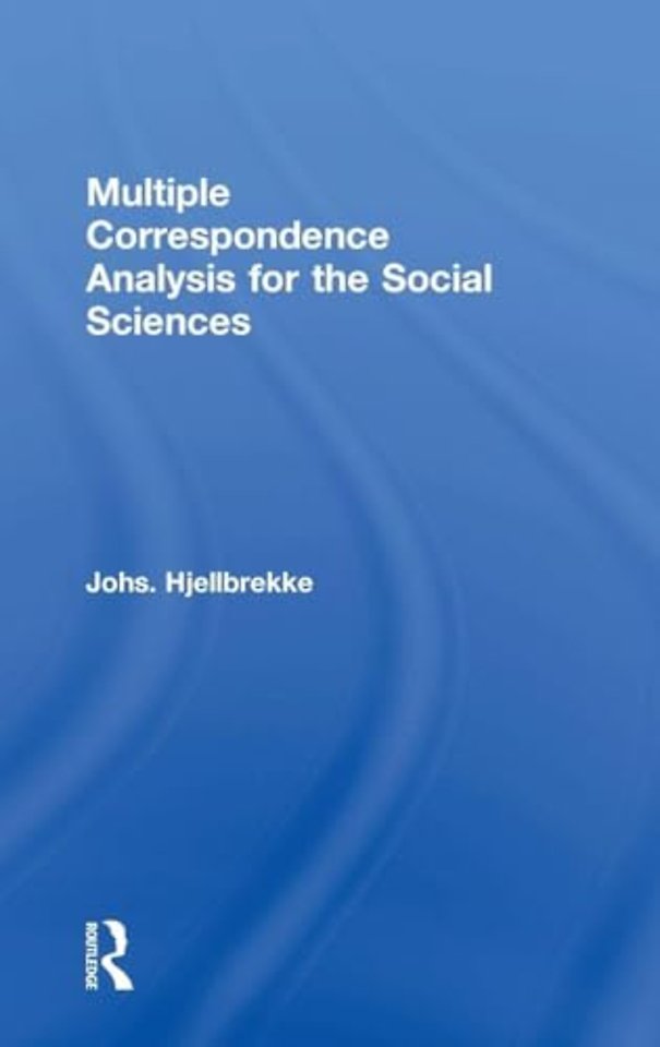 Multiple Correspondence Analysis for the Social Sciences