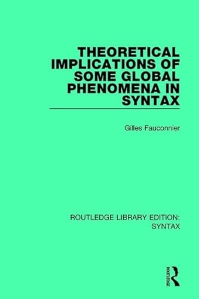 Theoretical Implications of Some Global Phenomena in Syntax