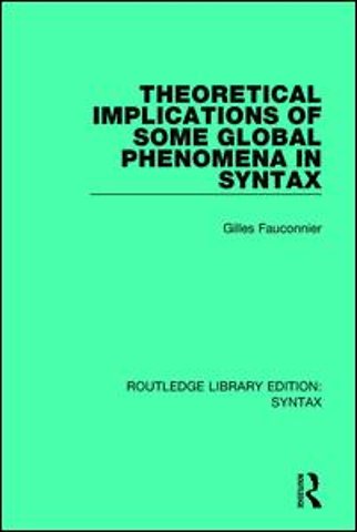 Theoretical Implications of Some Global Phenomena in Syntax