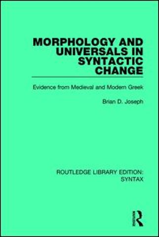 Morphology and Universals in Syntactic Change