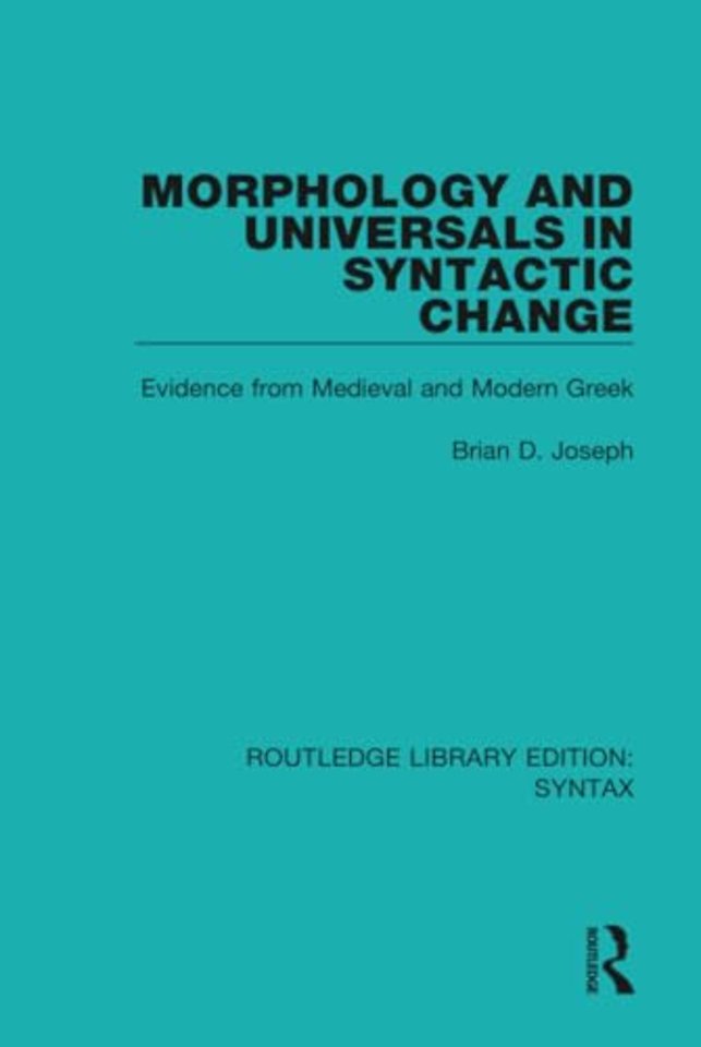 Morphology and Universals in Syntactic Change