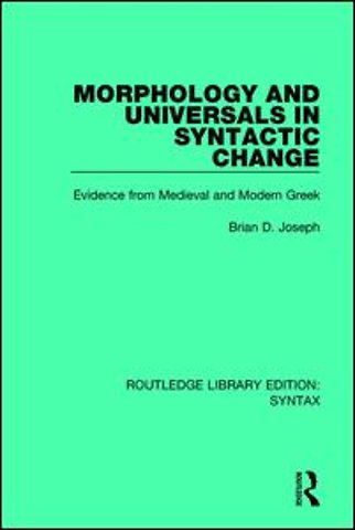 Morphology and Universals in Syntactic Change