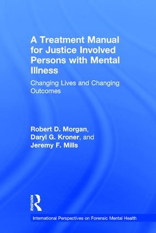 Treatment Manual for Justice Involved Persons with Mental Illness