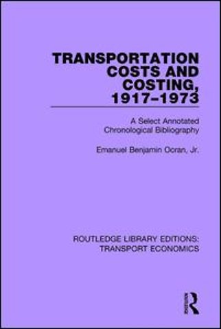 Transportation Costs and Costing, 1917-1973