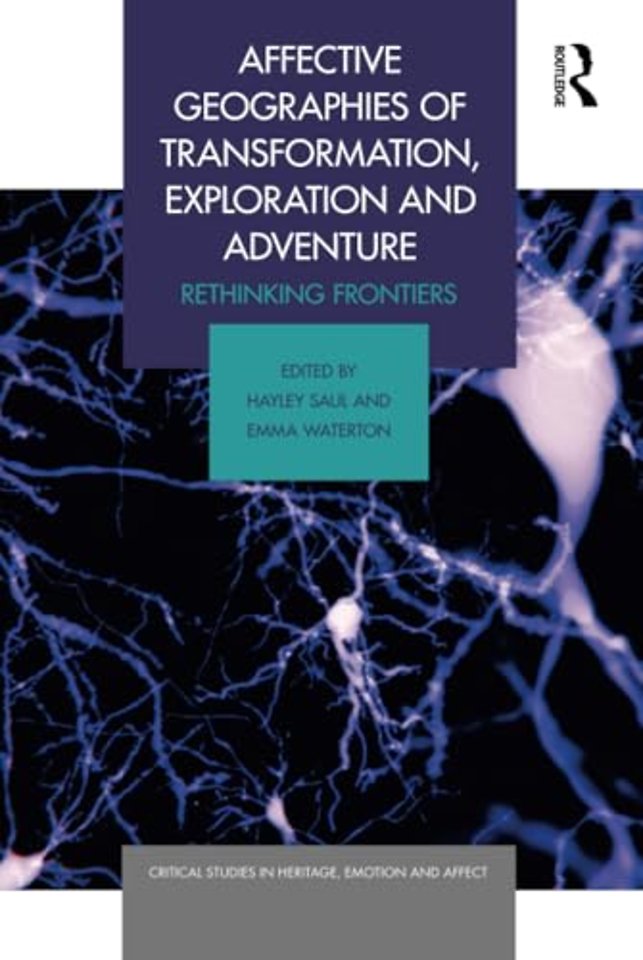 Affective Geographies of Transformation, Exploration and Adventure