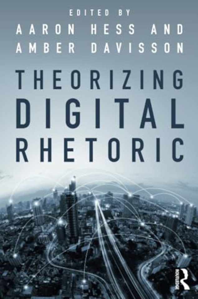 Theorizing Digital Rhetoric
