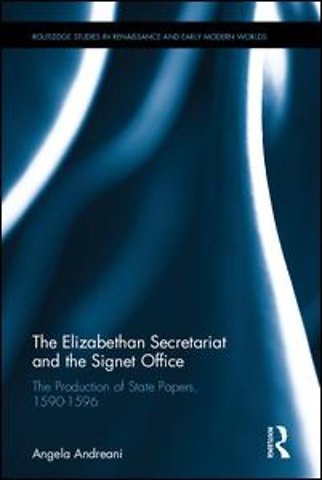Elizabethan Secretariat and the Signet Office