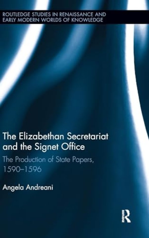 Elizabethan Secretariat and the Signet Office