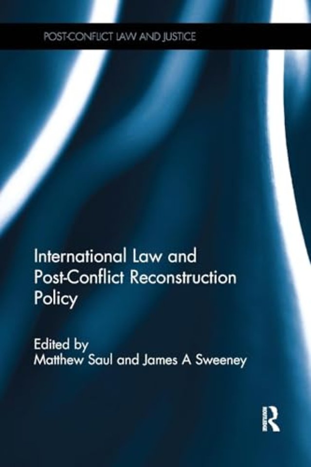 International Law and Post-Conflict Reconstruction Policy