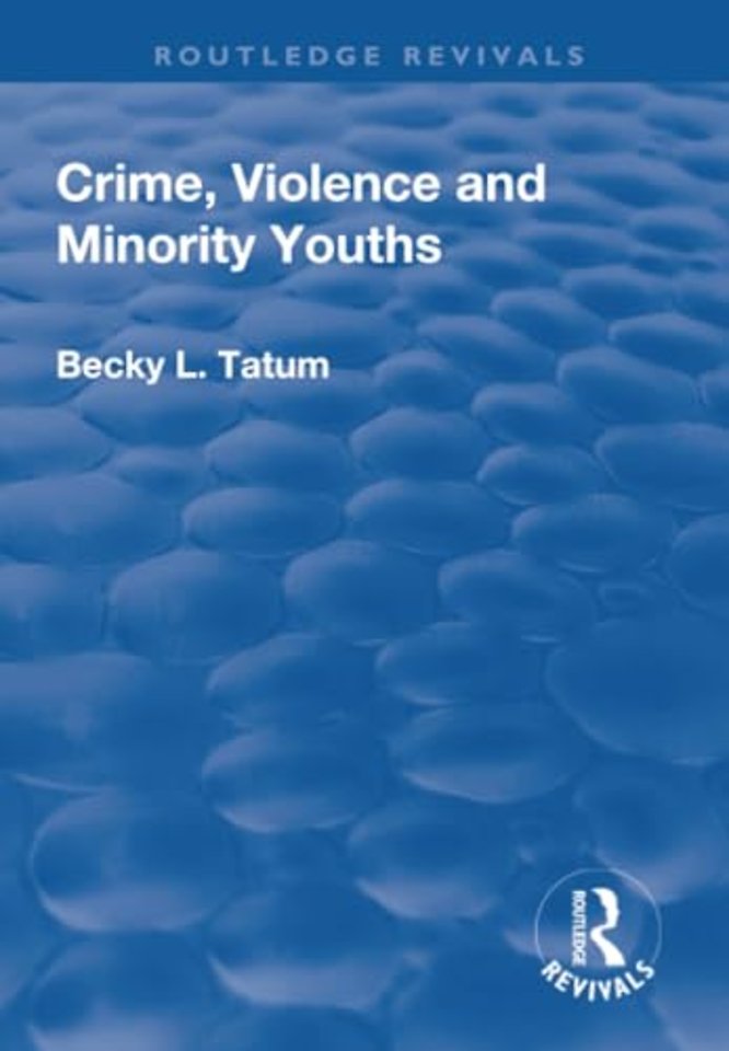 Crime, Violence and Minority Youths
