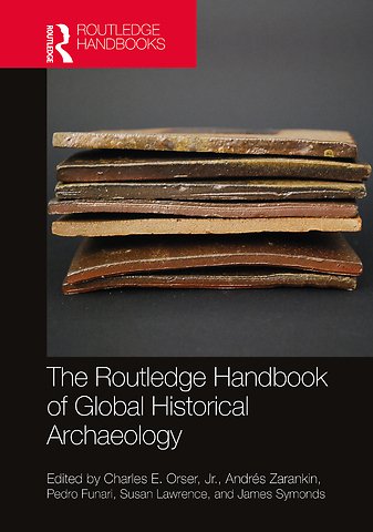 Routledge Handbook of Global Historical Archaeology