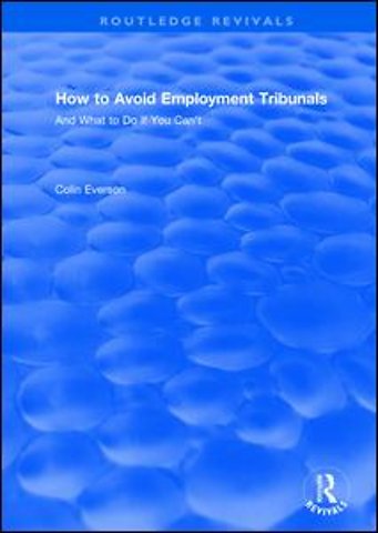 How to Avoid Employment Tribunals: And What to Do If You Can't