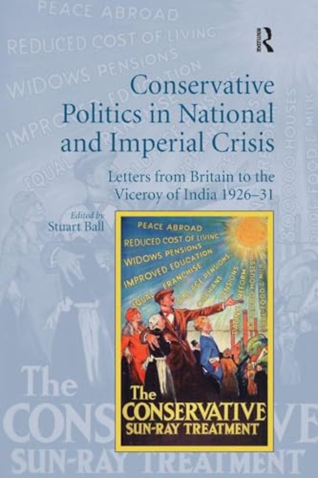 Conservative Politics in National and Imperial Crisis