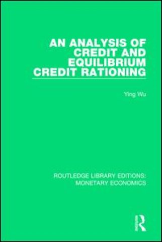 Analysis of Credit and Equilibrium Credit Rationing