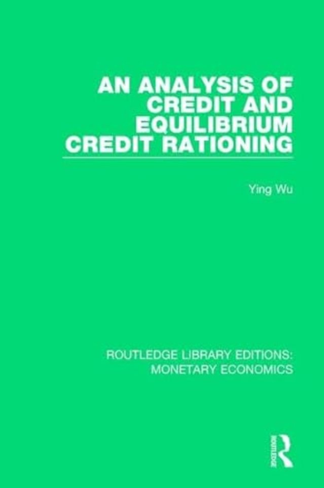 Analysis of Credit and Equilibrium Credit Rationing