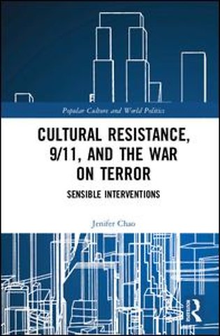 Cultural Resistance, 9/11, and the War on Terror