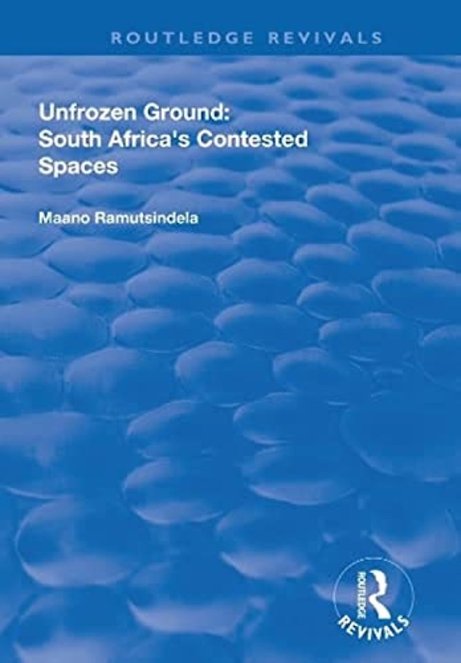 Unfrozen Ground: South Africa's Contested Spaces