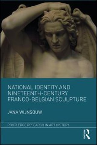 National Identity and Nineteenth-Century Franco-Belgian Sculpture