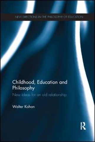 Childhood, Education and Philosophy