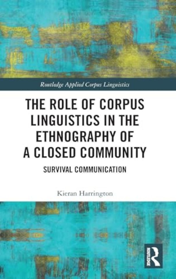 Role of Corpus Linguistics in the Ethnography of a Closed Community