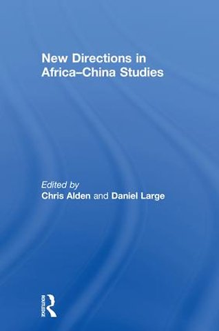New Directions in Africa–China Studies