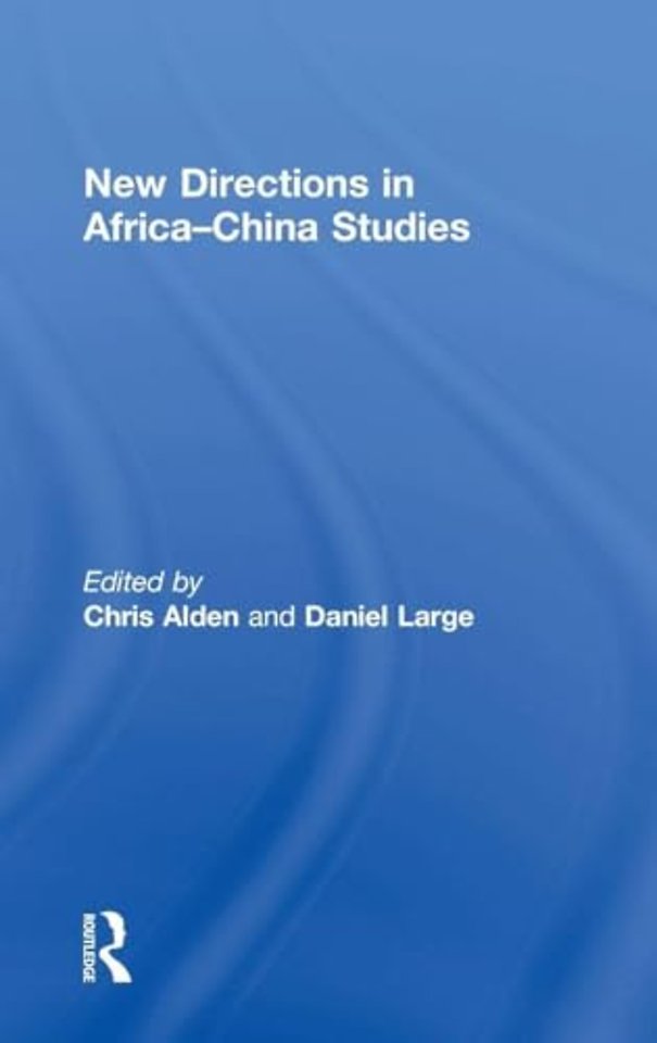 New Directions in Africa–China Studies