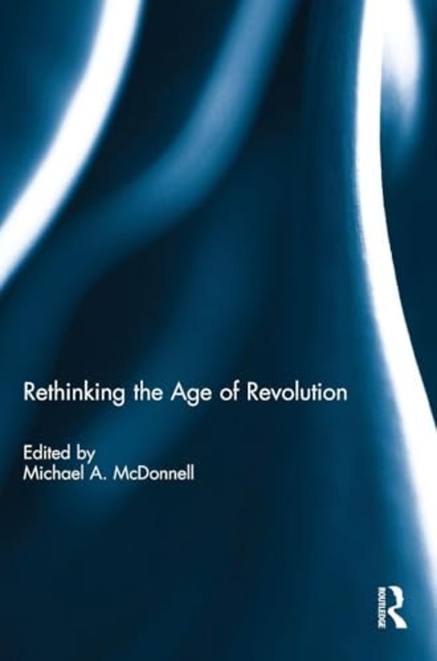 Rethinking the Age of Revolution
