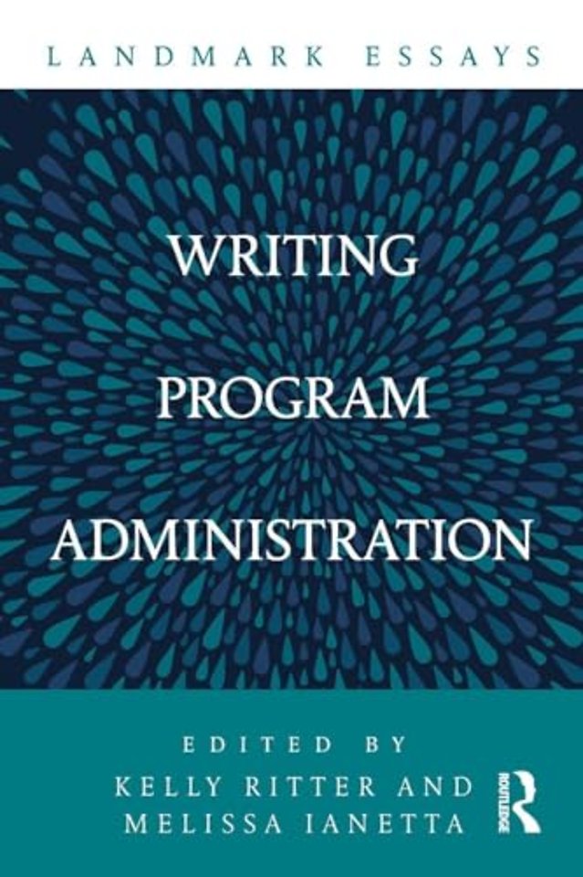 Landmark Essays on Writing Program Administration
