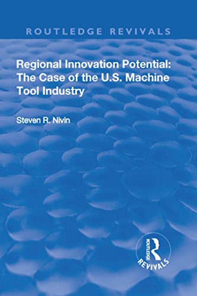 Regional Innovation Potential: The Case of the U.S. Machine Tool Industry