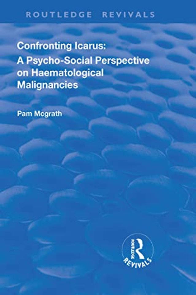 Confronting Icarus: A Psycho-social Perspective on Haematological Malignancies