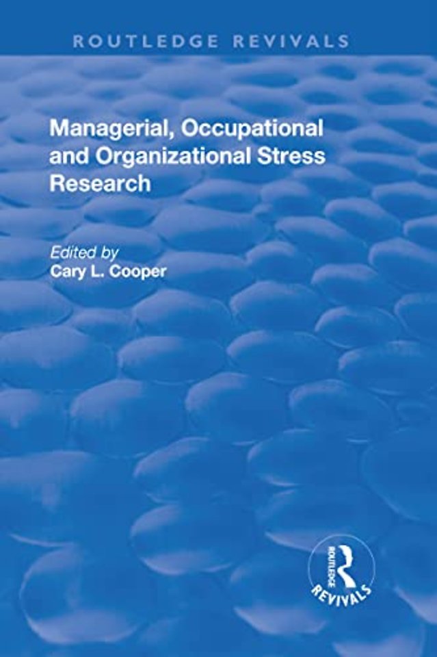 Managerial, Occupational and Organizational Stress Research