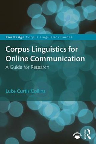 Corpus Linguistics for Online Communication