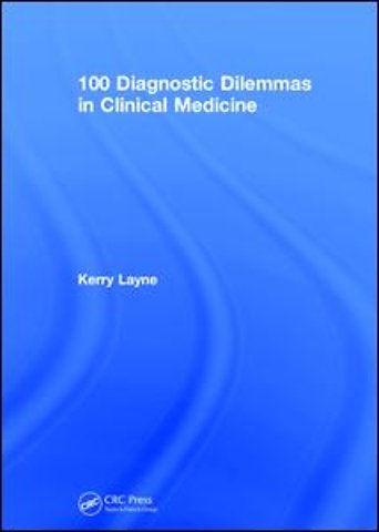 100 Diagnostic Dilemmas in Clinical Medicine