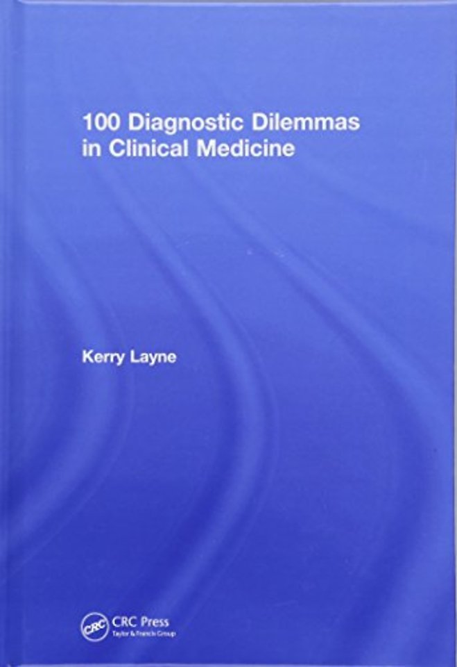 100 Diagnostic Dilemmas in Clinical Medicine