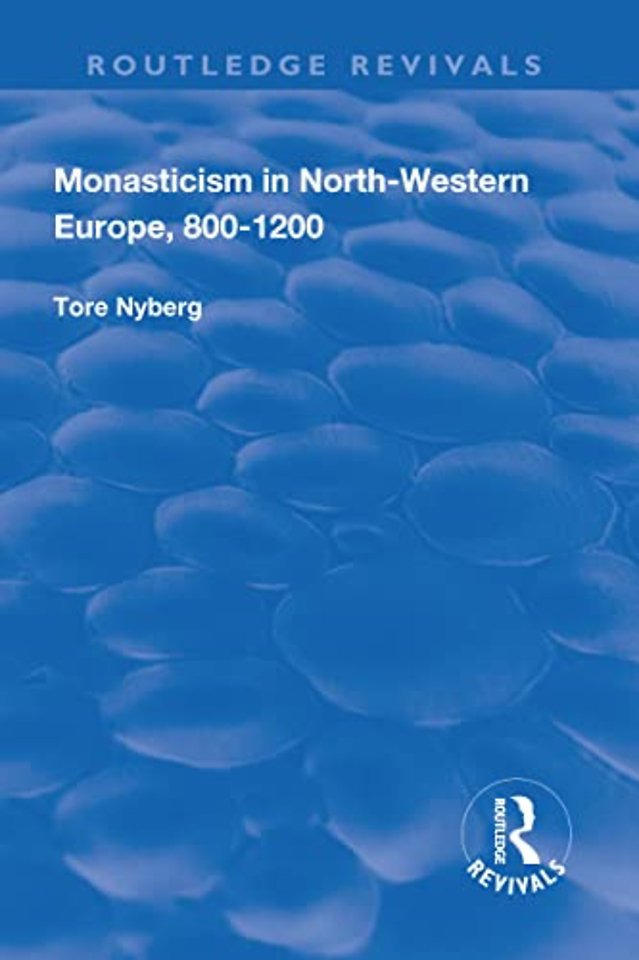 Monasticism in North-Western Europe, 800–1200