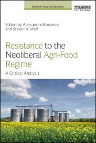 Resistance to the Neoliberal Agri-Food Regime