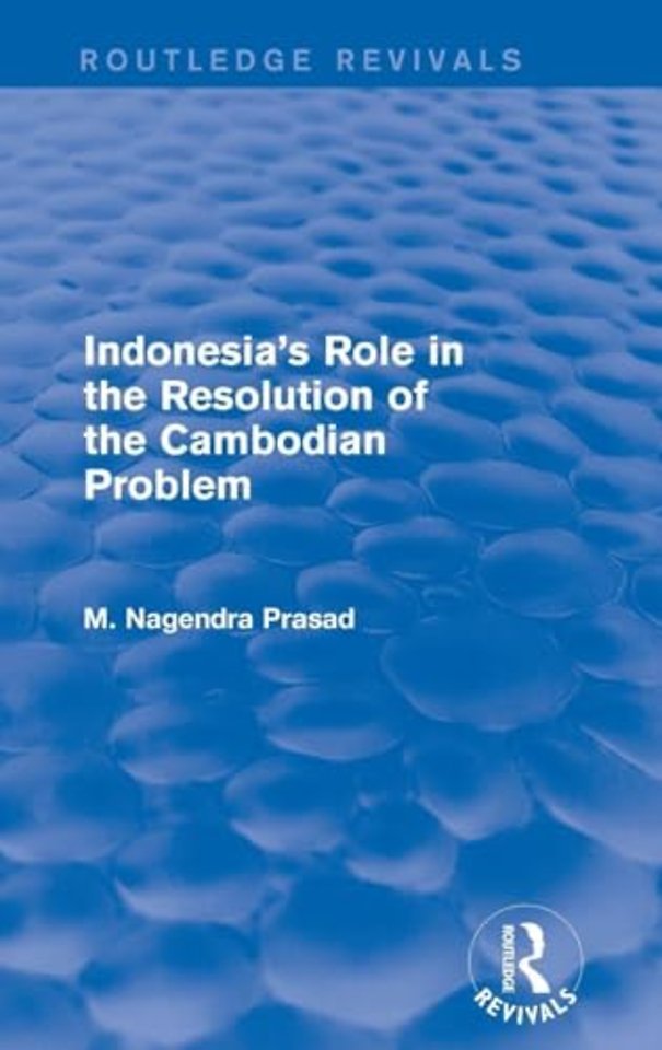 Indonesia's Role in the Resolution of the Cambodian Problem